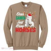 Dear Santa Just Bring Horses Lovers Christmas Xmas Funny Sweatshirt thumb 0