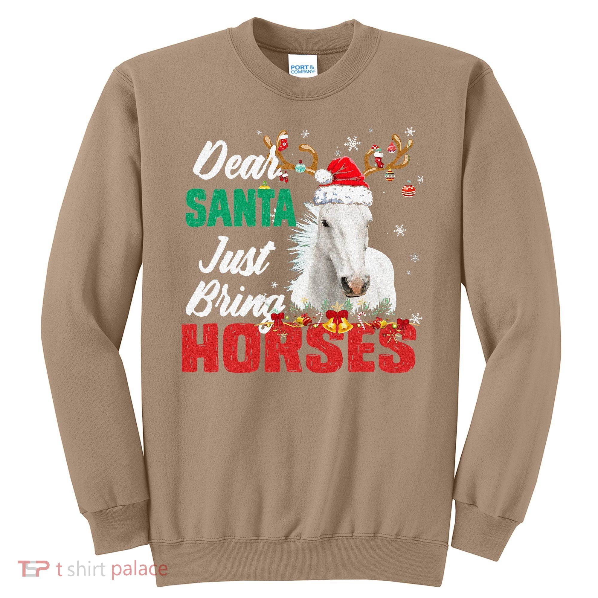 Dear Santa Just Bring Horses Lovers Christmas Xmas Funny Sweatshirt