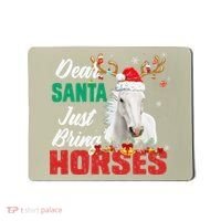 Dear Santa Just Bring Horses Lovers Christmas Xmas Funny Mousepad thumb 0