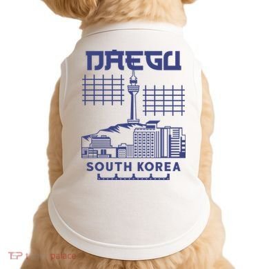 Daegu South Korea Doggie Tank