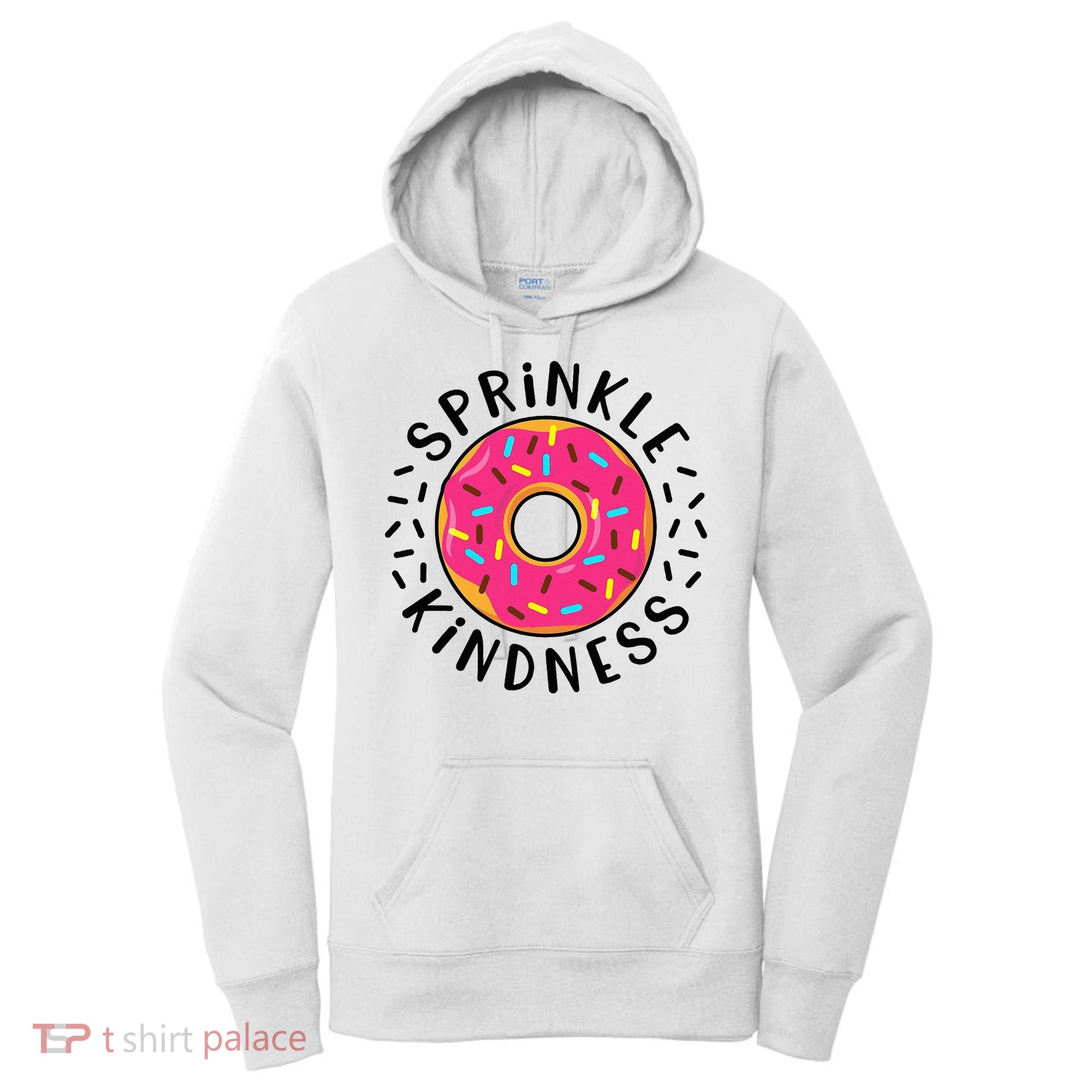 Donut Sprinkle Kindness Girl Women Doughnut Lover Women's Hoodie
