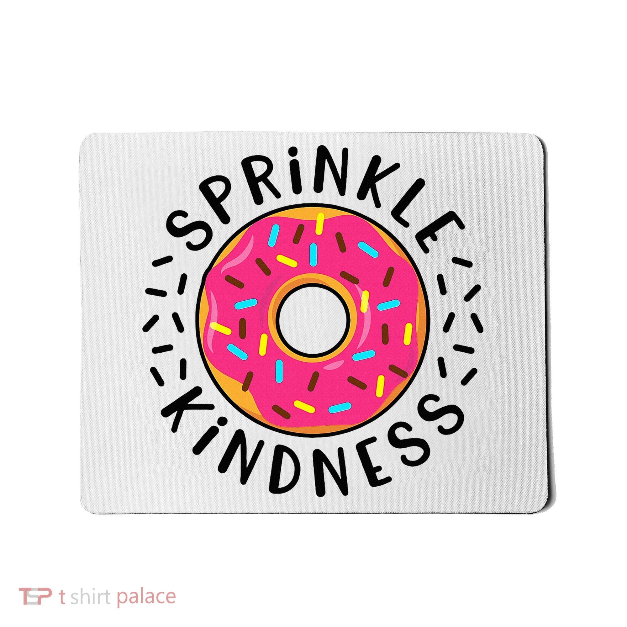 Donut Sprinkle Kindness Girl Women Doughnut Lover Mousepad
