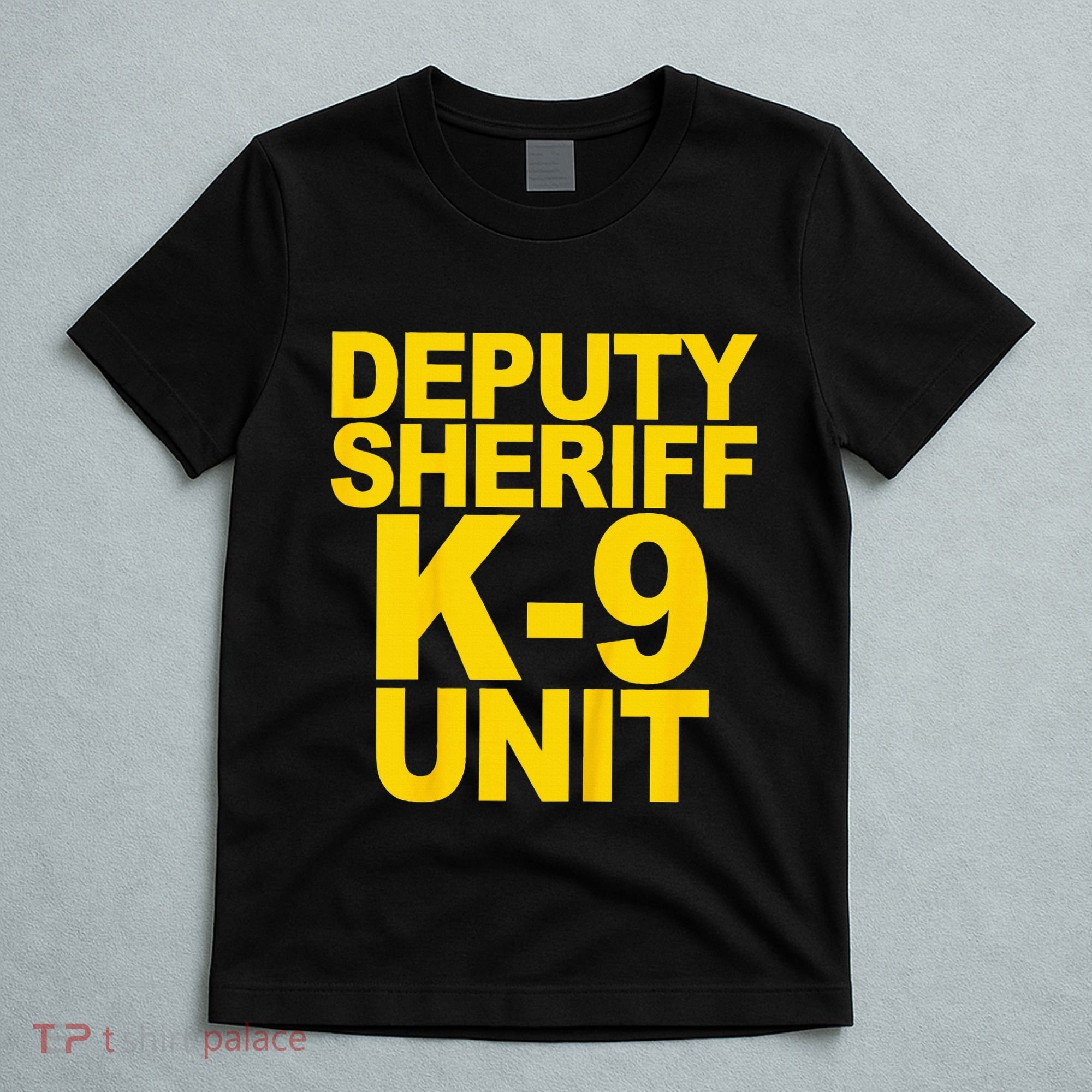 Deputy Sheriff K9 Unit Police T-Shirt