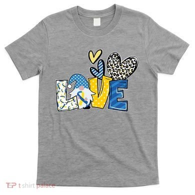 Down Syndrome Love Gnome Awareness T-Shirt