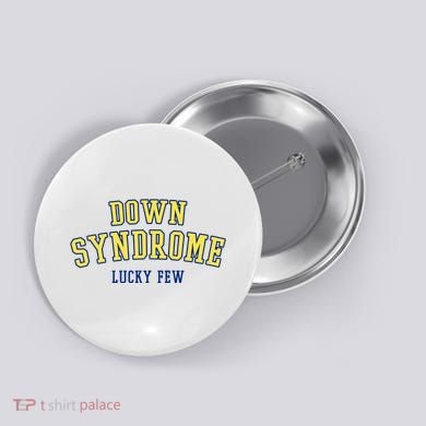 Down Syndrome Lucky Few Button
