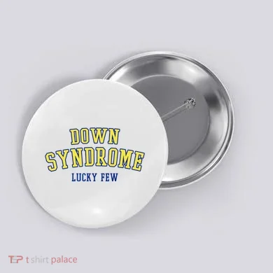 Down Syndrome Lucky Few Button