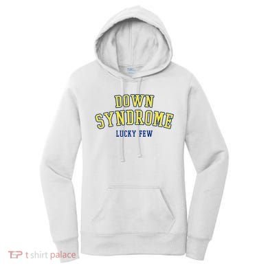 Down Syndrome Lucky Few Women's Hoodie