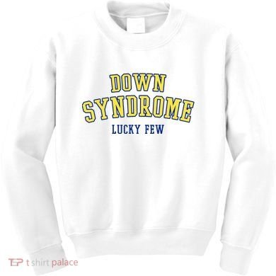 Down Syndrome Lucky Few Kids Sweatshirt