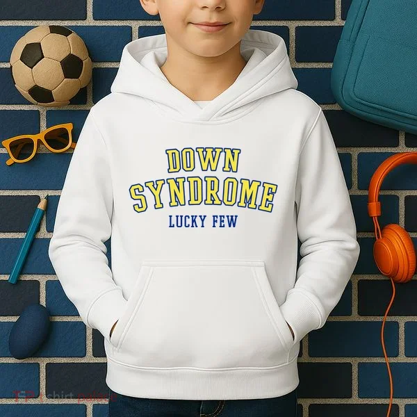 Down Syndrome Lucky Few Kids Hoodie