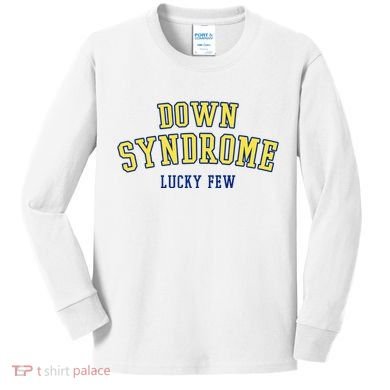 Down Syndrome Lucky Few Kids Long Sleeve Shirt