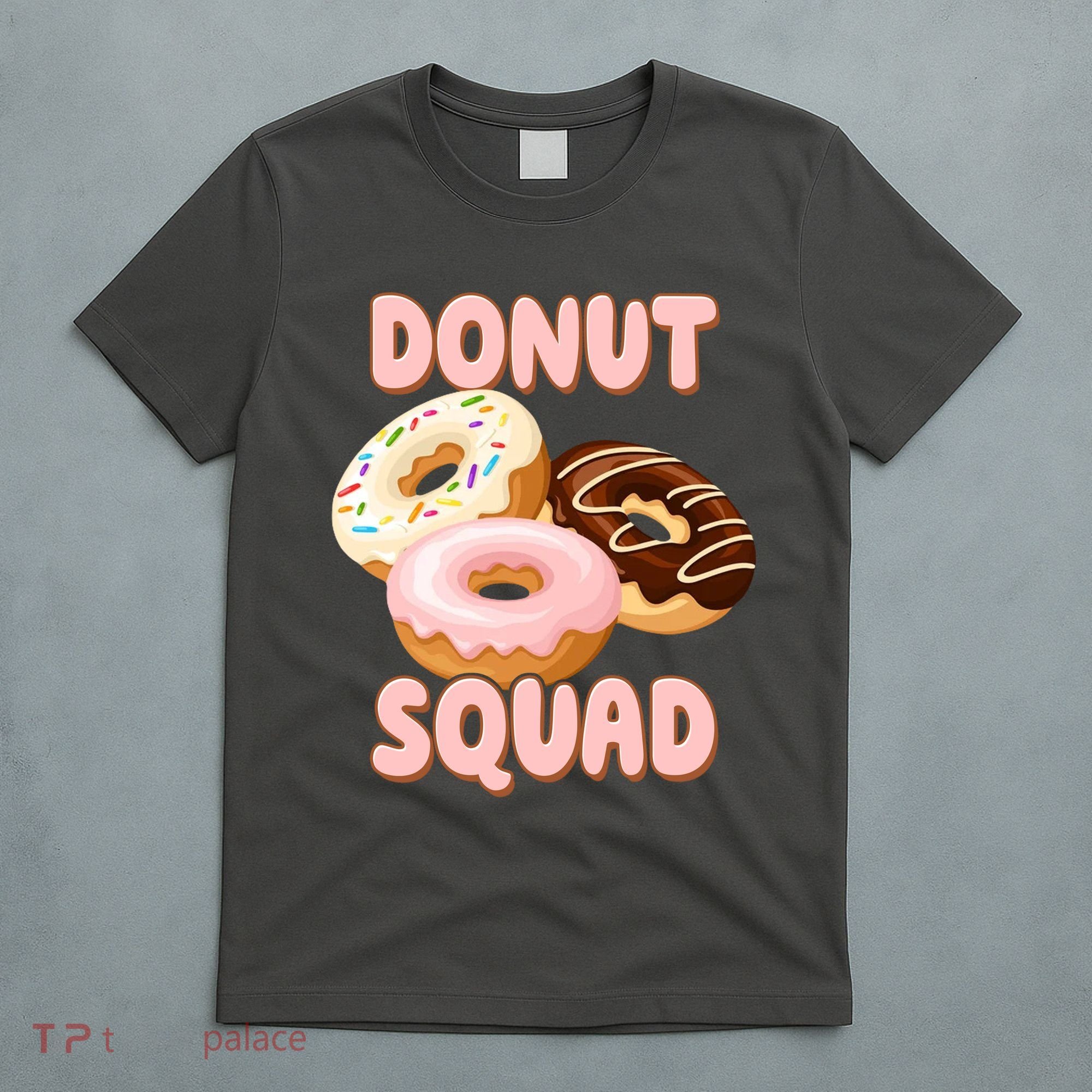 Donut Squad Lover Foodie T-Shirt
