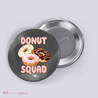 Donut Squad Lover Foodie Button thumb 0