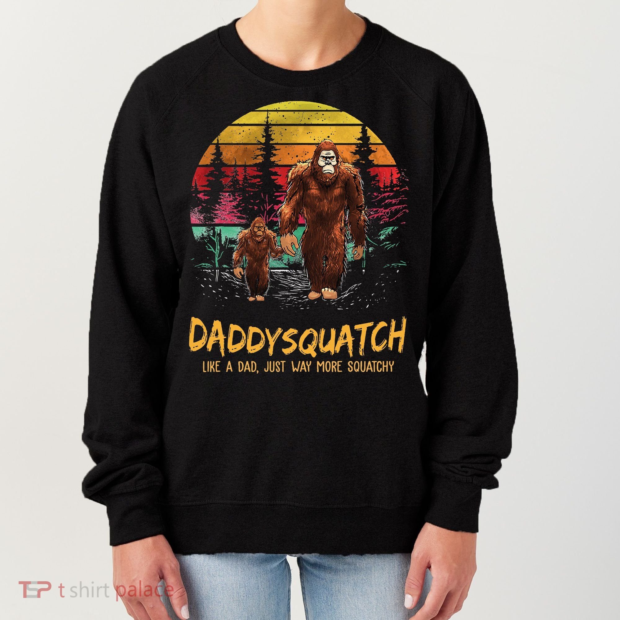Daddy Squatch Like A Dad Way More Squatchy Retro Fathers Day Women's Sweatshirt