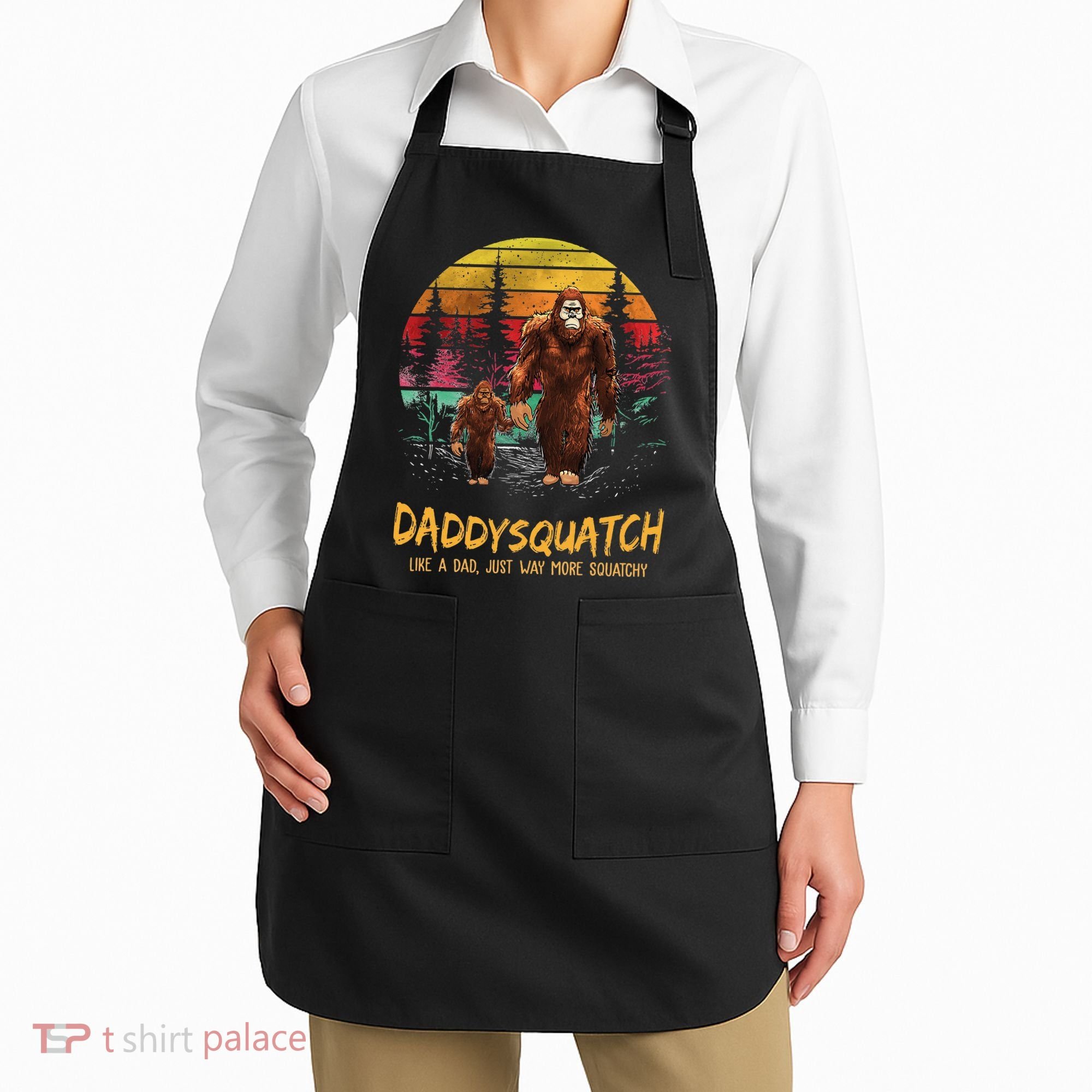 Daddy Squatch Like A Dad Way More Squatchy Retro Fathers Day Apron