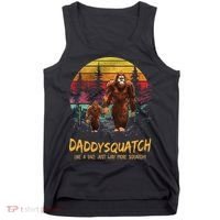 Daddy Squatch Like A Dad Way More Squatchy Retro Fathers Day Tank Top thumb 0