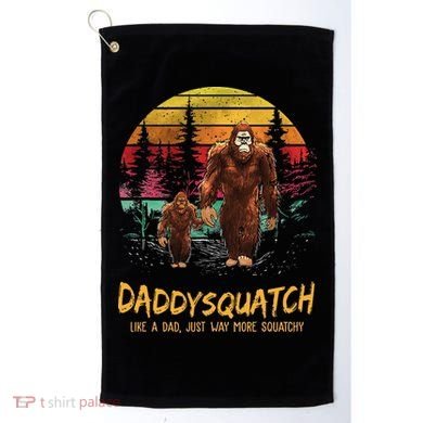 Daddy Squatch Like A Dad Way More Squatchy Retro Fathers Day Golf Towel