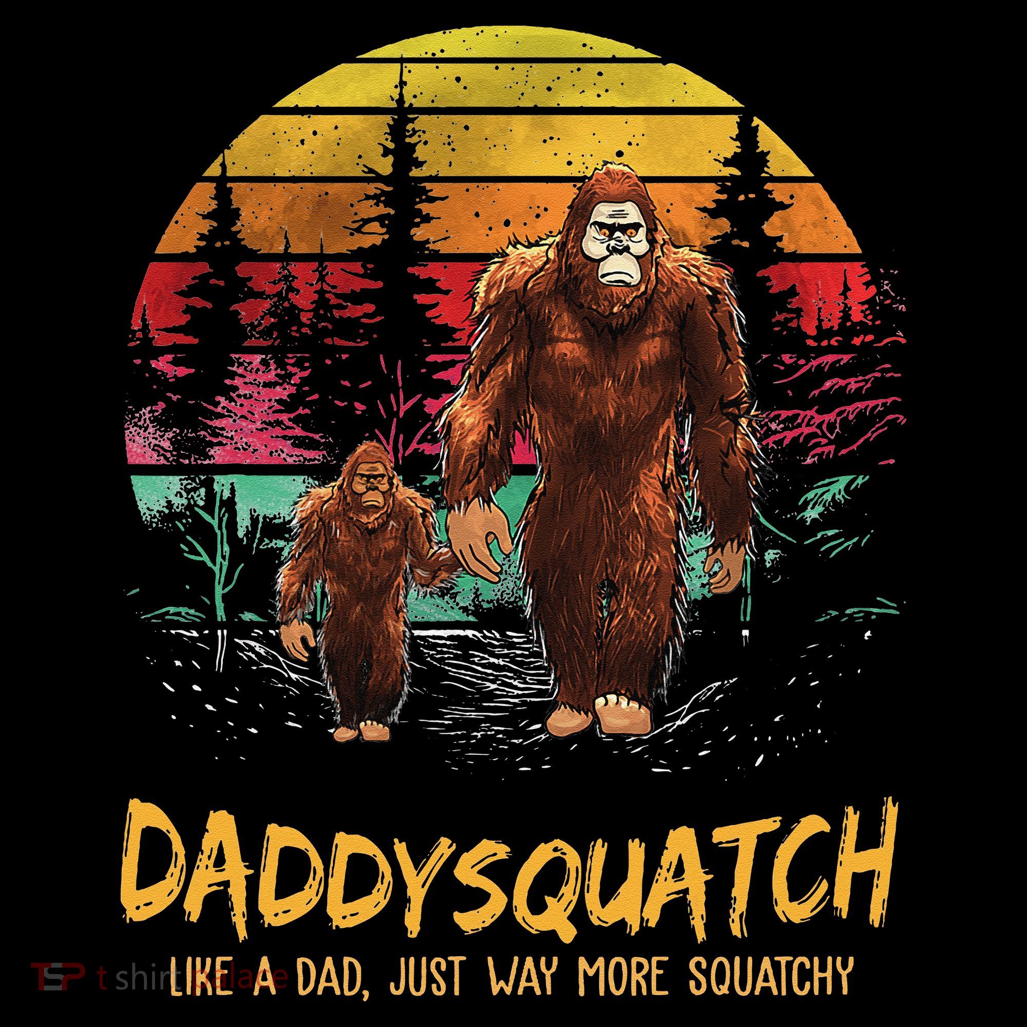 Daddy Squatch Like A Dad Way More Squatchy Retro Fathers Day Women's T-Shirt