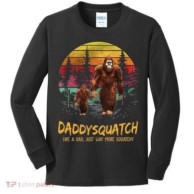 Daddy Squatch Like A Dad Way More Squatchy Retro Fathers Day Kids Long Sleeve Shirt