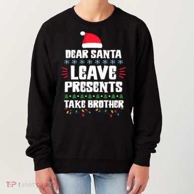 Dear Santa Leave Presents Take Brother Christmas Women's Sweatshirt