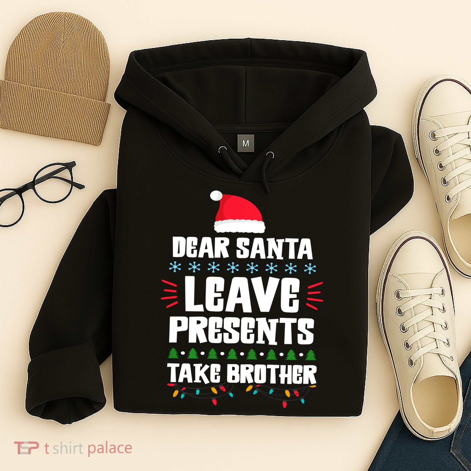 Dear Santa Leave Presents Take Brother Christmas Hoodie