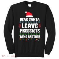 Dear Santa Leave Presents Take Brother Christmas Sweatshirt thumb 0