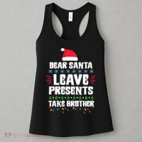 Dear Santa Leave Presents Take Brother Christmas Women's Tank Top thumb 3