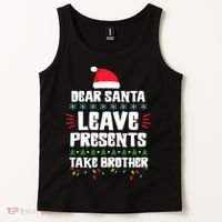 Dear Santa Leave Presents Take Brother Christmas Tank Top thumb 2