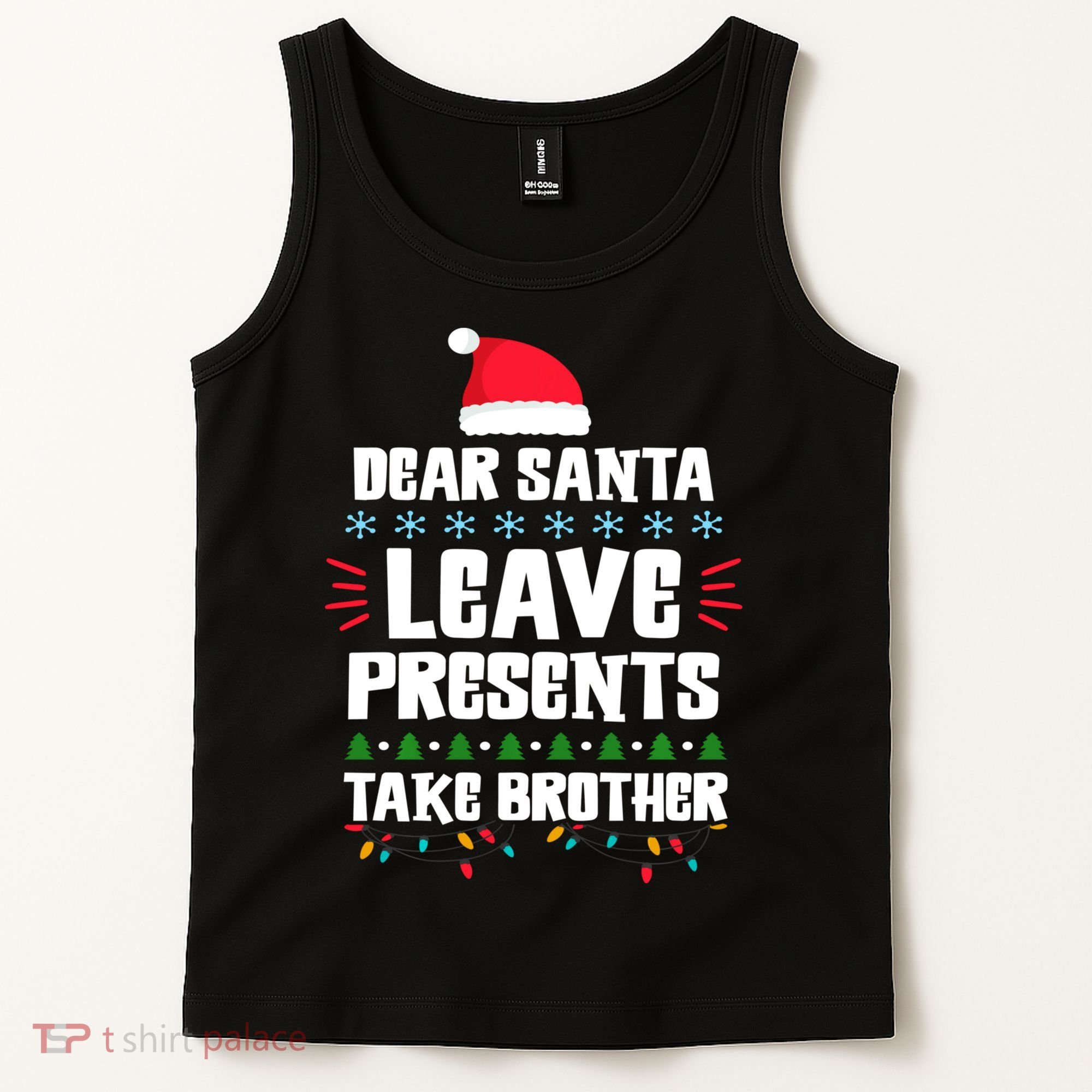 Dear Santa Leave Presents Take Brother Christmas Tank Top