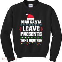 Dear Santa Leave Presents Take Brother Christmas Kids Sweatshirt thumb 0