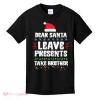 Dear Santa Leave Presents Take Brother Christmas Kids T-Shirt thumb 0