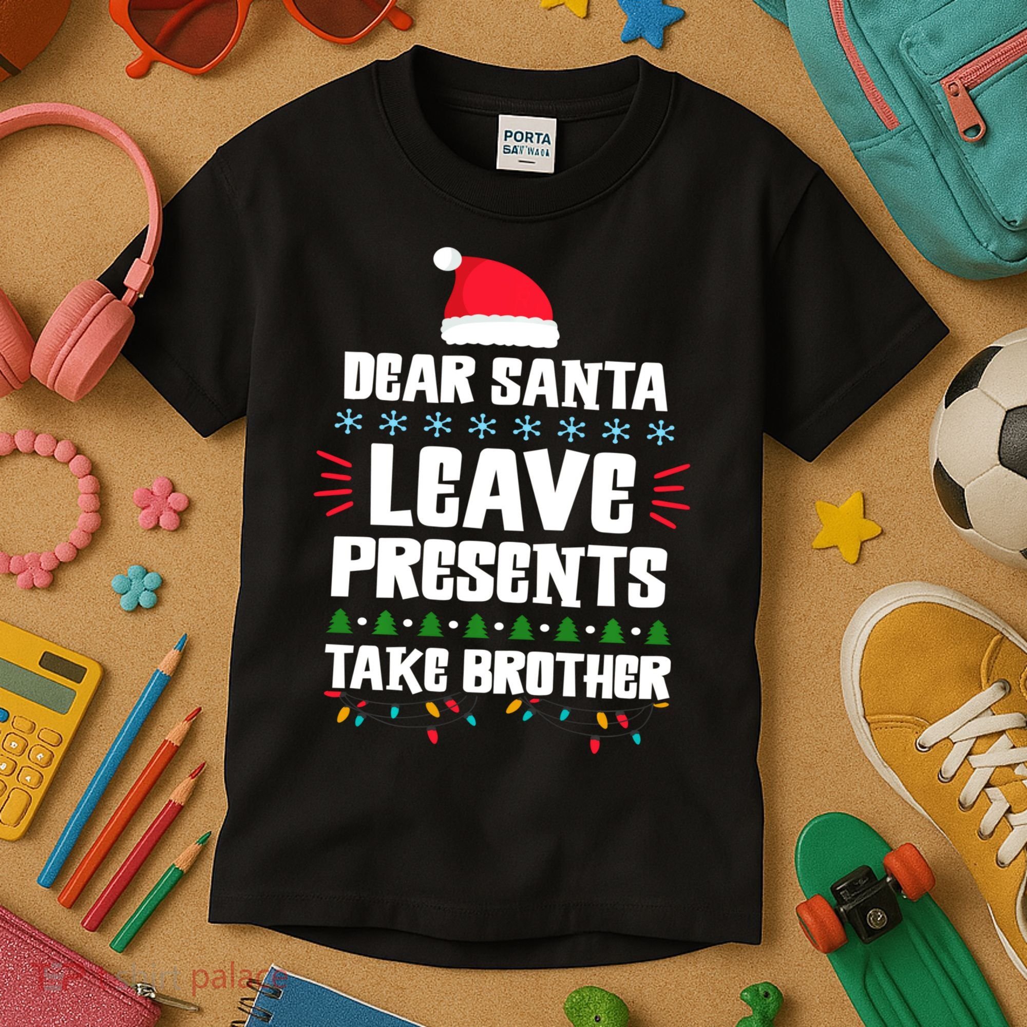 Dear Santa Leave Presents Take Brother Christmas Kids T-Shirt