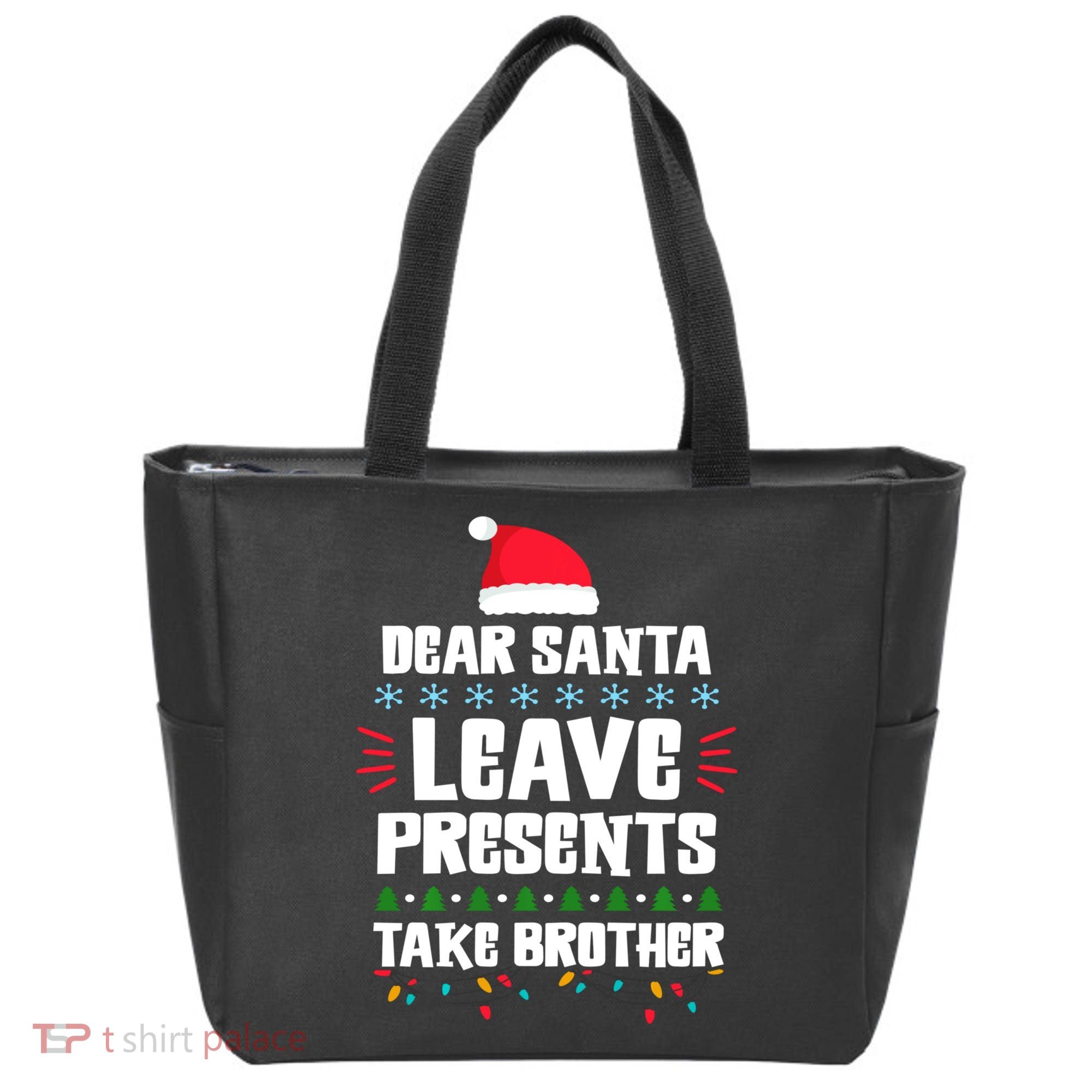 Dear Santa Leave Presents Take Brother Christmas Tote Bag