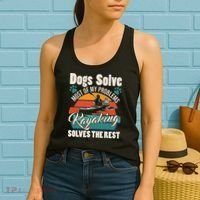Dogs Solve Most Of My Problems Kayaking Solves The Rest Women's Tank Top thumb 2