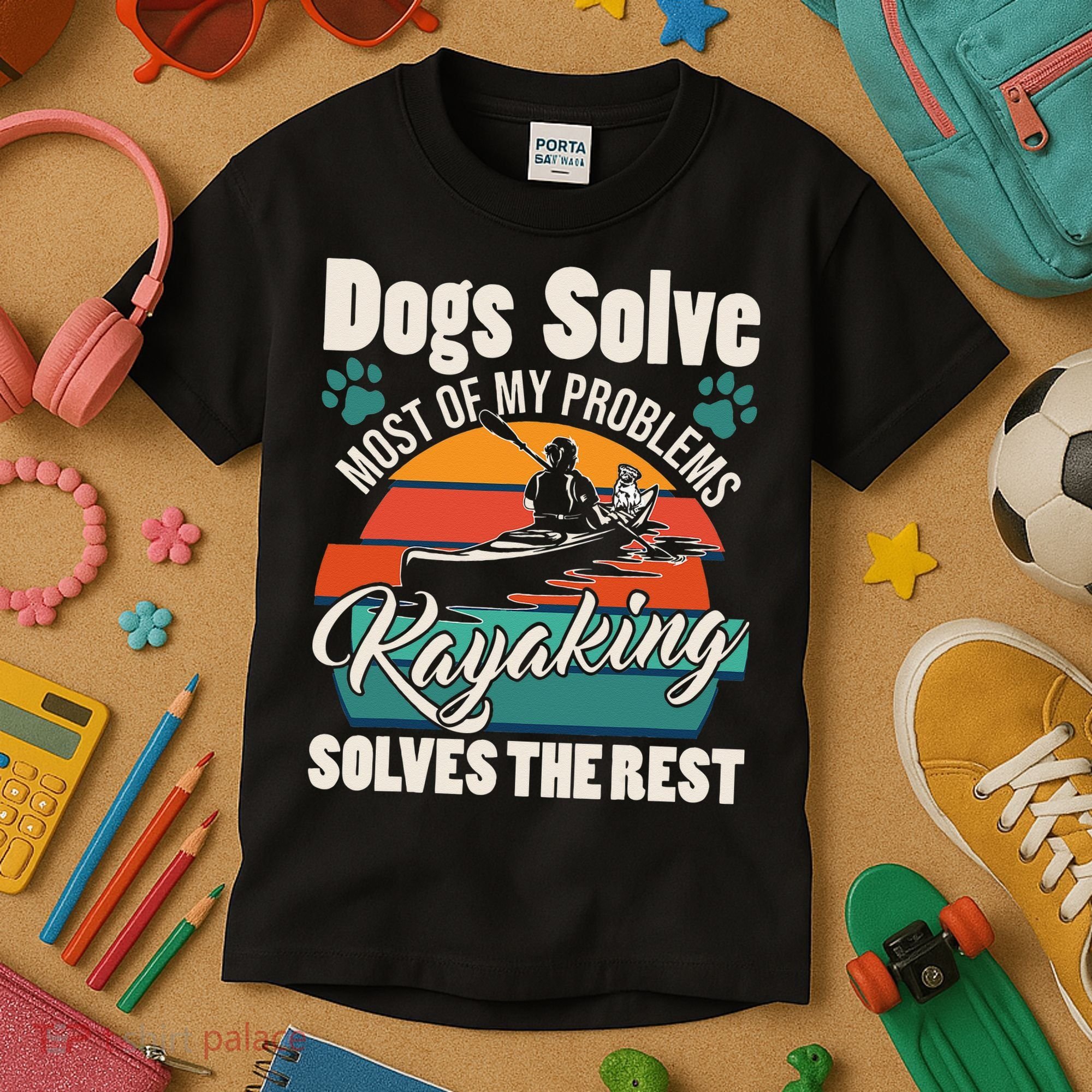 Dogs Solve Most Of My Problems Kayaking Solves The Rest Kids T-Shirt
