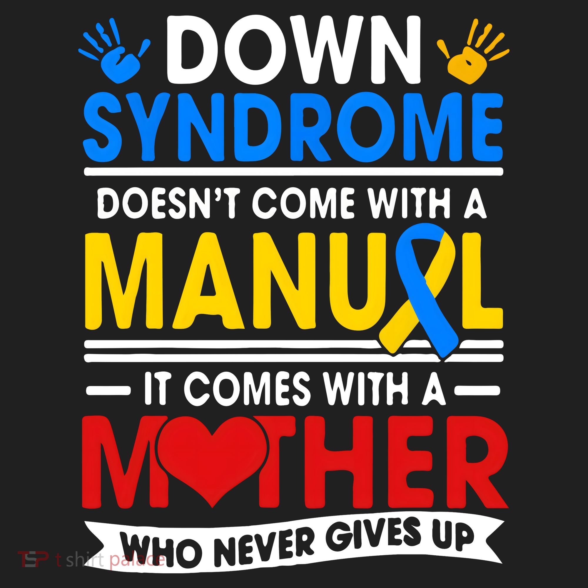 Down Syndrome Mom A Mother Never Gives Up Awareness Gift Women's Sweatshirt