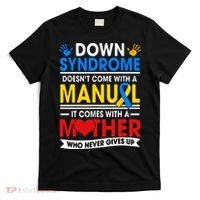 Down Syndrome Mom A Mother Never Gives Up Awareness Gift T-Shirt thumb 0