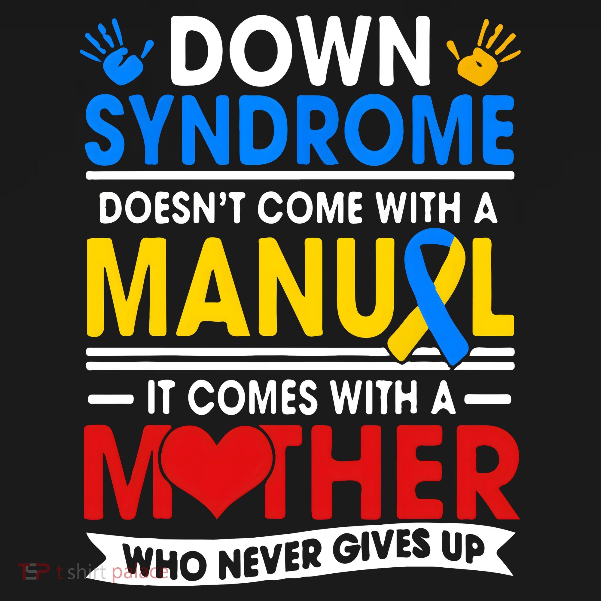 Down Syndrome Mom A Mother Never Gives Up Awareness Gift Women's Tank Top
