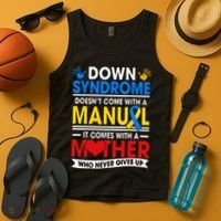 Down Syndrome Mom A Mother Never Gives Up Awareness Gift Tank Top thumb 4