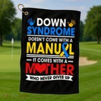 Down Syndrome Mom A Mother Never Gives Up Awareness Gift Golf Towel thumb 1