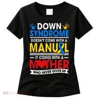 Down Syndrome Mom A Mother Never Gives Up Awareness Gift Women's T-Shirt thumb 0