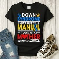 Down Syndrome Mom A Mother Never Gives Up Awareness Gift Women's T-Shirt thumb 3