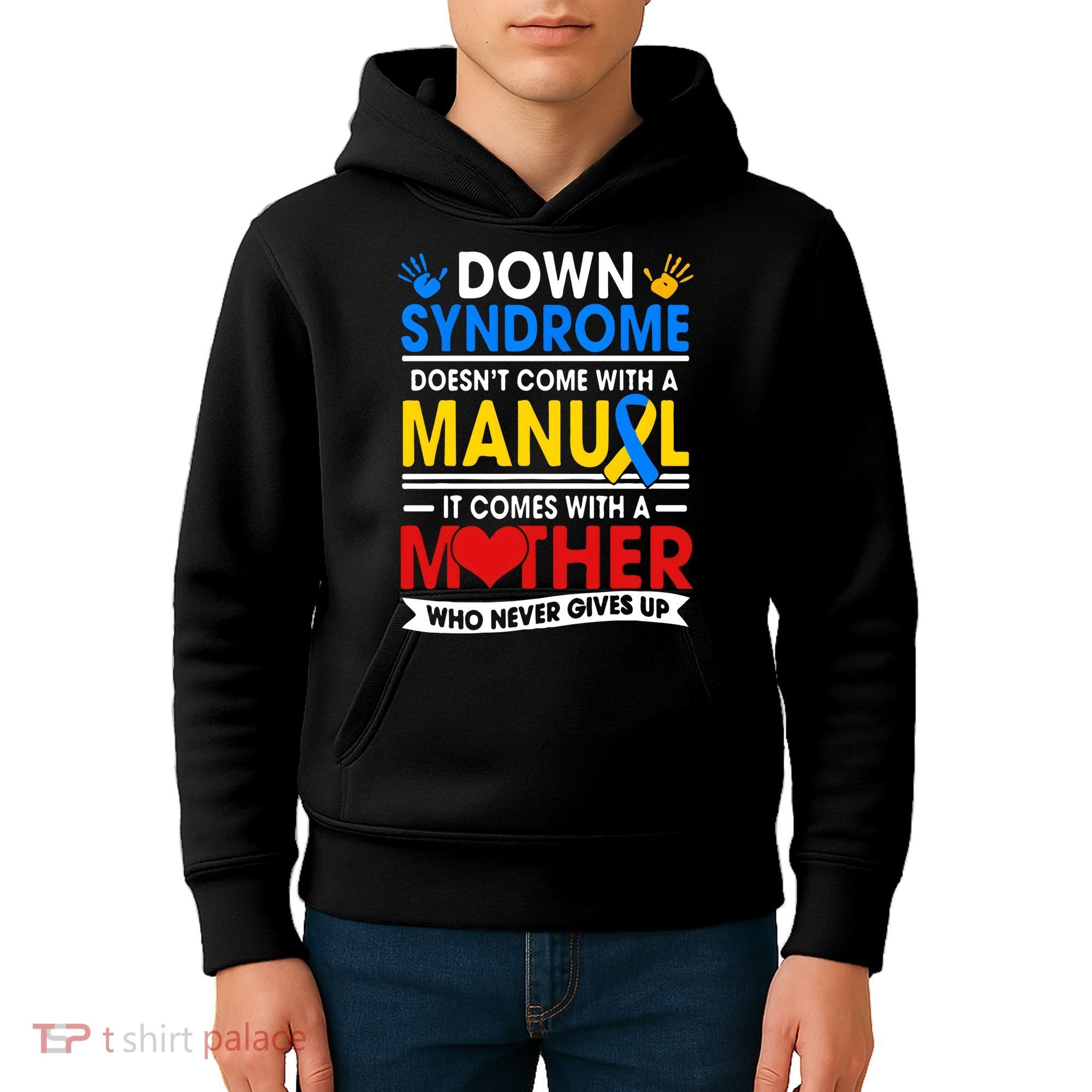 Down Syndrome Mom A Mother Never Gives Up Awareness Gift Kids Hoodie