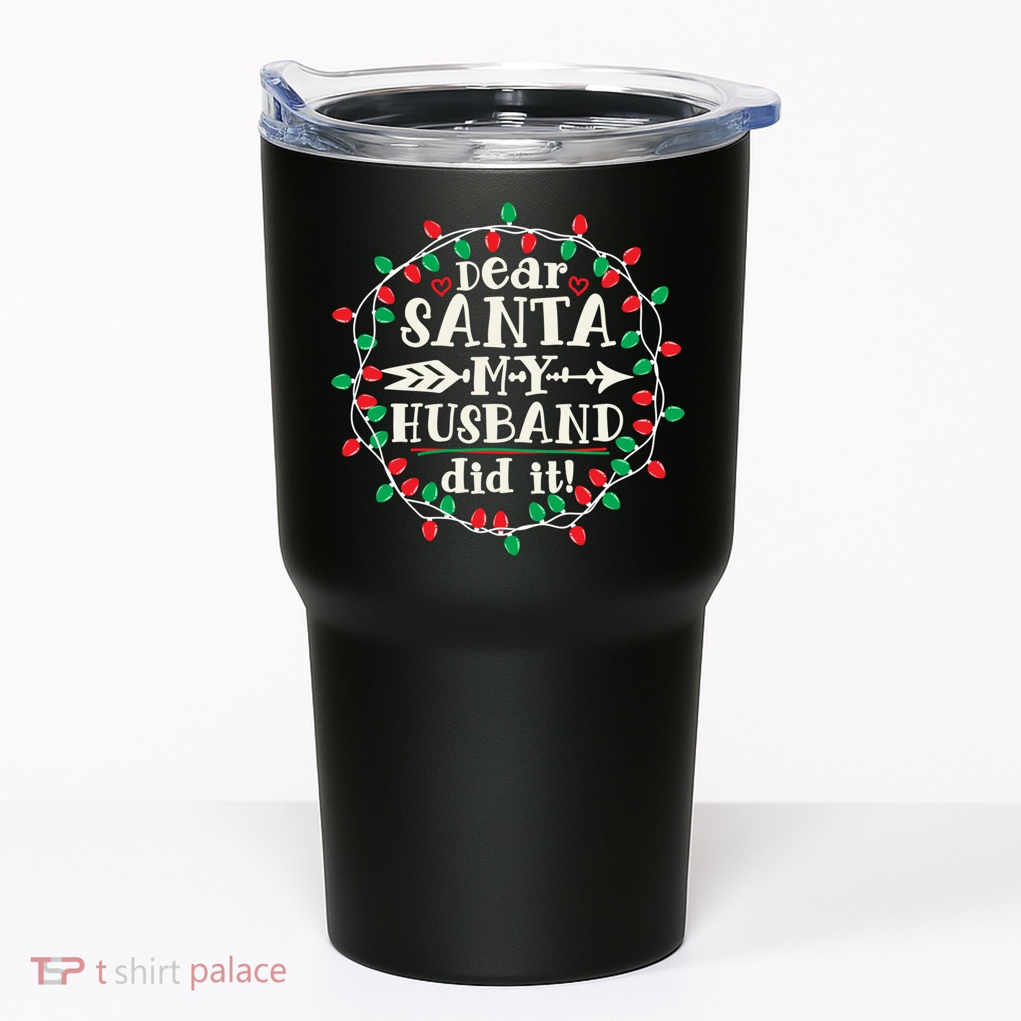 Dear Santa My Husband Did It Funny Christmas Pajama Tumbler