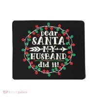 Dear Santa My Husband Did It Funny Christmas Pajama Mousepad thumb 0
