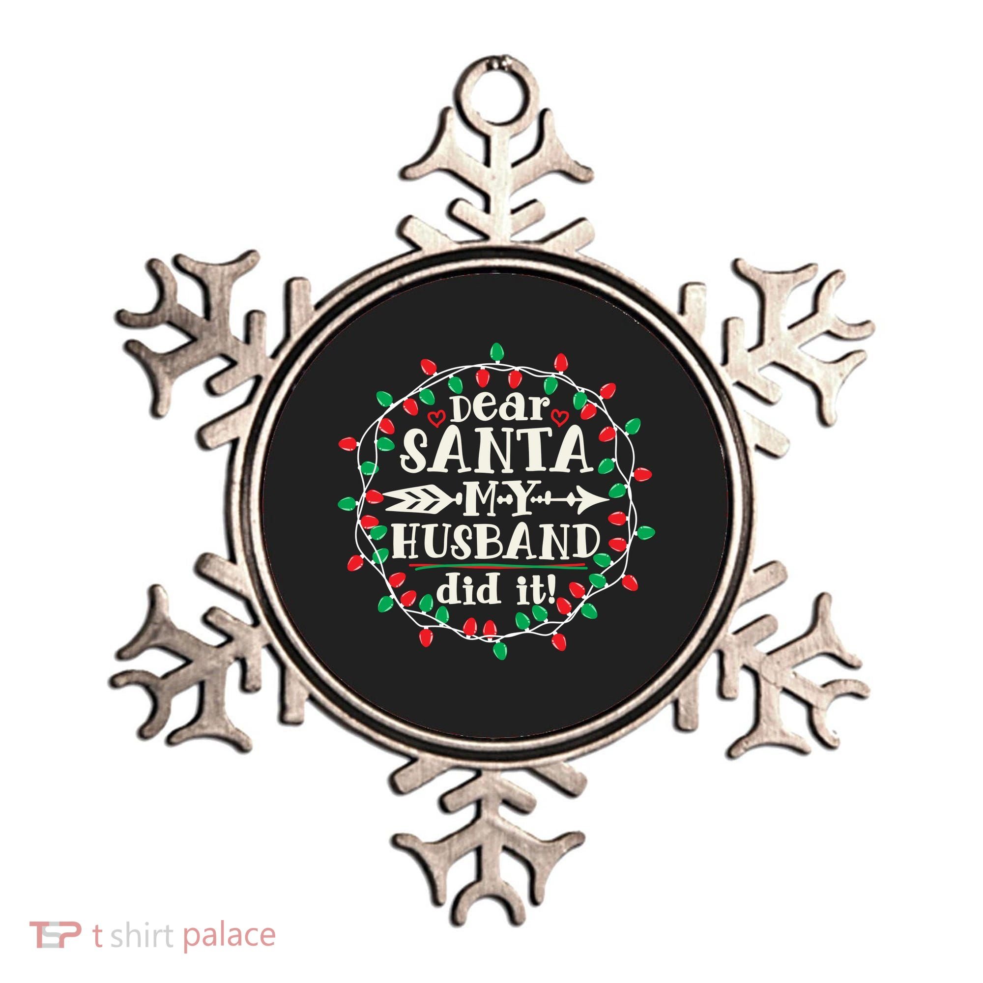 Dear Santa My Husband Did It Funny Christmas Pajama Ornament