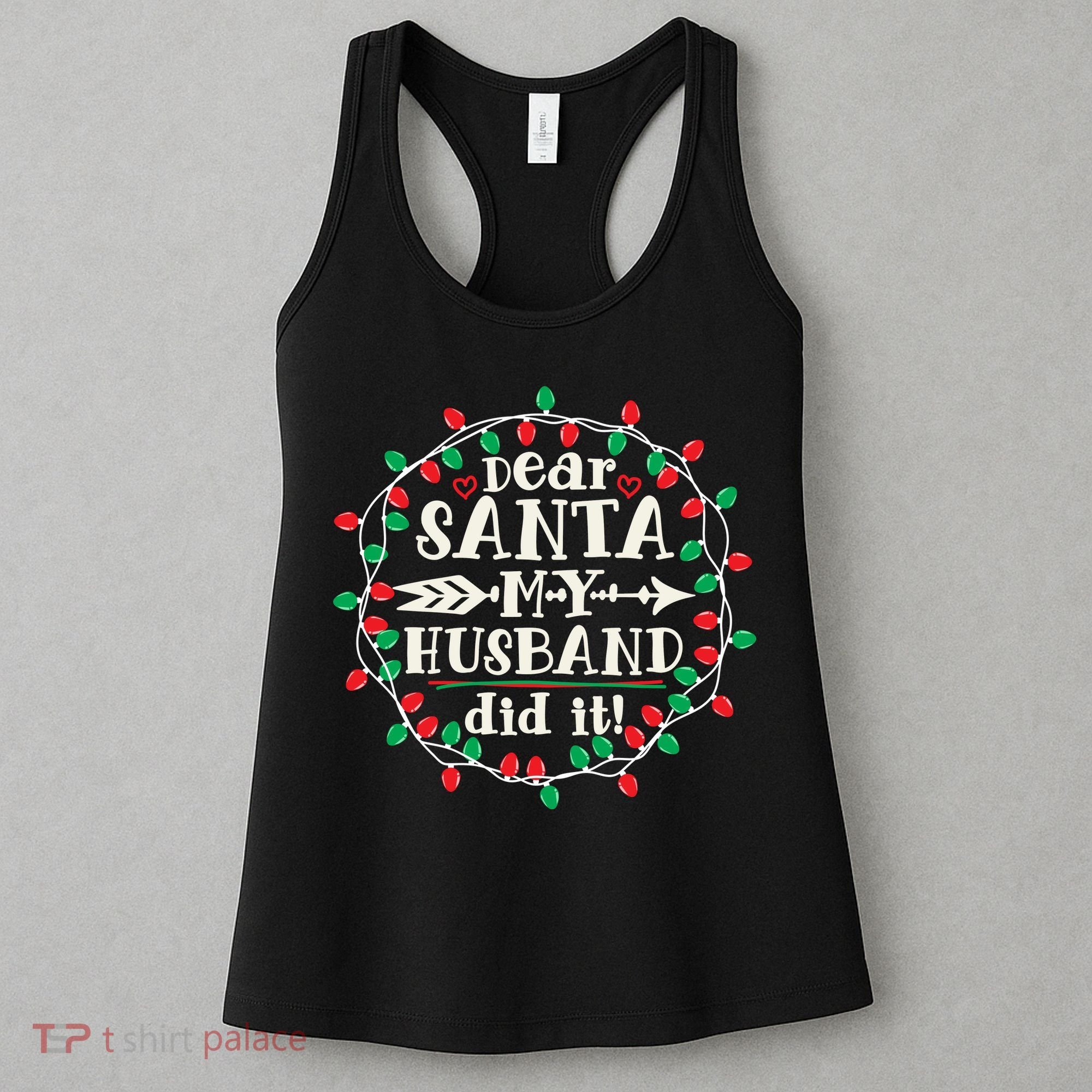 Dear Santa My Husband Did It Funny Christmas Pajama Women's Tank Top