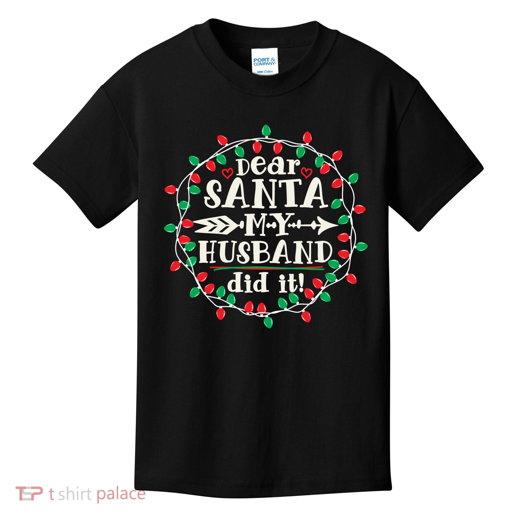 Dear Santa My Husband Did It Funny Christmas Pajama Kids T-Shirt
