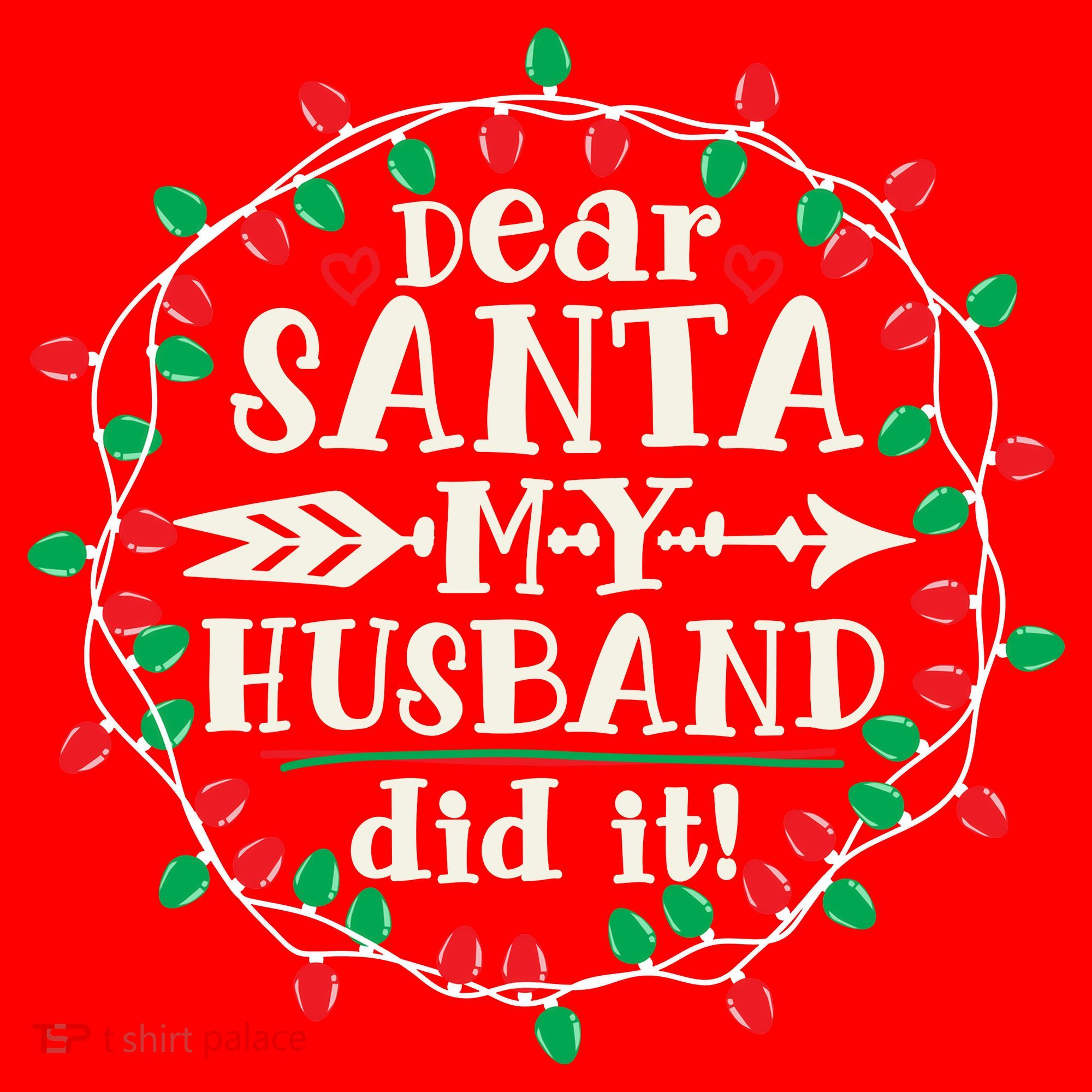 Dear Santa My Husband Did It Funny Christmas Pajama Santa Hat
