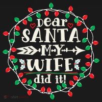 Dear Santa My Wife Did It Christmas Funny Xmas Pajama Matching Group T-Shirt thumb 7