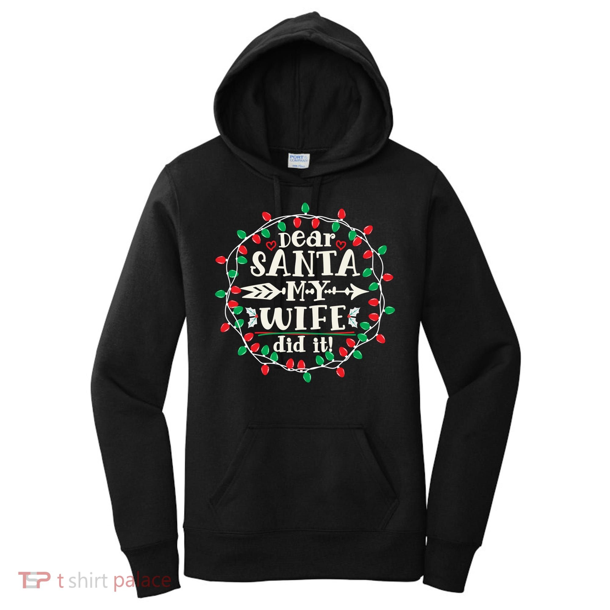 Dear Santa My Wife Did It Christmas Funny Xmas Pajama Matching Group Women's Hoodie